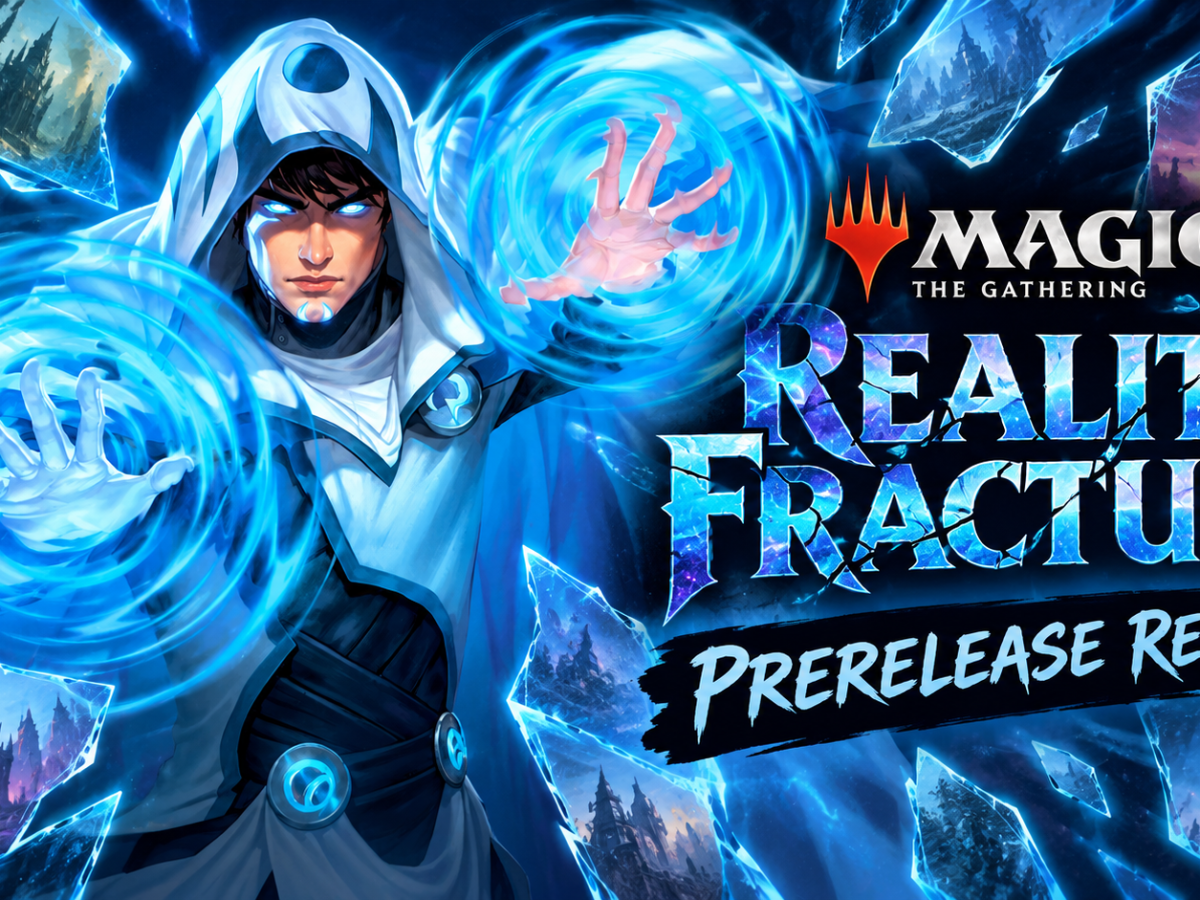 My Experience with MTG: Reality&nbsp;Fracture
